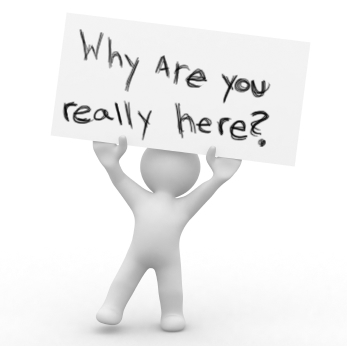 why-are-you-really-here